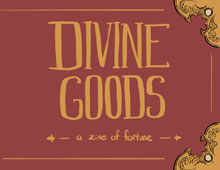 Divine Goods – A Zine of Fortune